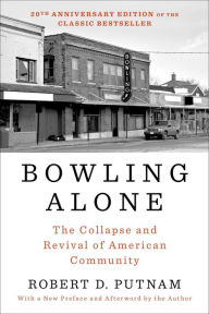 Title: Bowling Alone: The Collapse and Revival of American Community, Author: Robert D. Putnam
