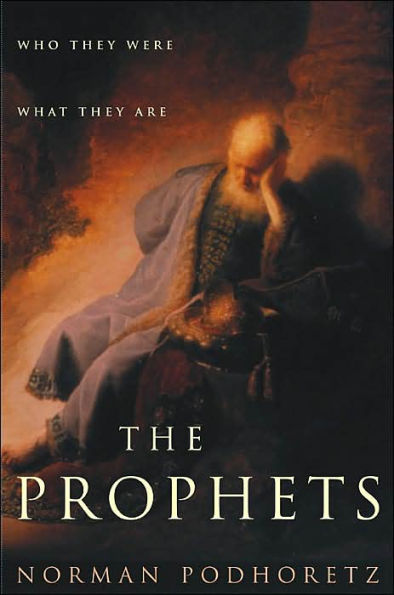 The Prophets: Who They Were, What They Are