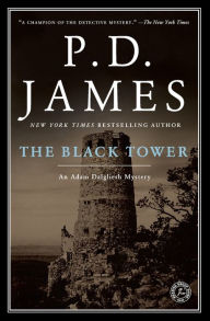 Title: The Black Tower (Adam Dalgliesh Series #5), Author: P. D. James