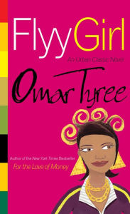 Title: Flyy Girl, Author: Omar Tyree