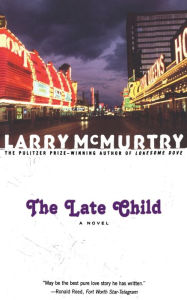 Title: The Late Child, Author: Larry McMurtry