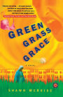 Green Grass Grace: A Novel