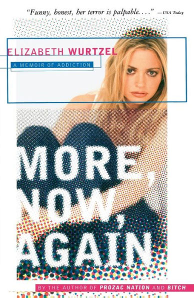 More, Now, Again: A Memoir of Addiction