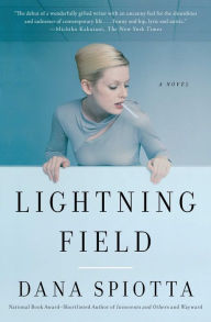 Title: Lightning Field, Author: Dana Spiotta