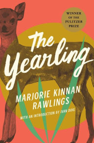 Title: The Yearling (Pulitzer Prize Winner), Author: Marjorie Kinnan Rawlings