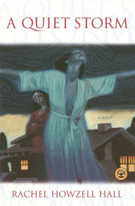Title: A Quiet Storm: A Novel, Author: Rachel Howzell Hall