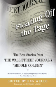 Title: Floating Off the Page: The Best Stories from The Wall Street Journal's Middle Column, Author: Ken Wells