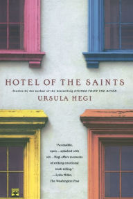 Title: Hotel of the Saints, Author: Ursula Hegi