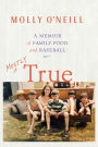 Mostly True: A Memoir of Family, Food, and Baseball