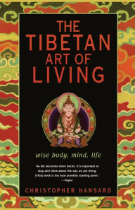 The Tibetan Art Of Serenity How To Conquer Fear And Gain - 