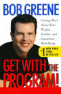 Get With the Program!: Getting Real About Your Weight, Health, and Emotional Well-Being