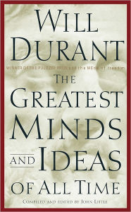 Title: The Greatest Minds and Ideas of All Time, Author: Will Durant