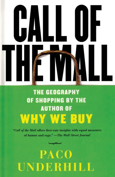 Call of the Mall: Geography Shopping by Author Why We Buy