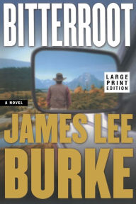 Title: Bitterroot (Holland Family Series), Author: James Lee Burke