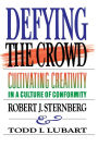 Defying the Crowd: Simple Solutions to the Most Common Relationship Problems