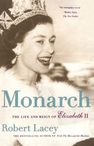 Title: Monarch: The Life and Reign of Elizabeth II, Author: Robert Lacey