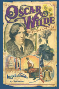 Title: Oscar Wilde Discovers America, Author: Louis Edwards