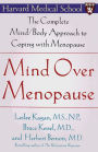 Mind Over Menopause: The Complete Mind/Body Approach to Coping with Menopause