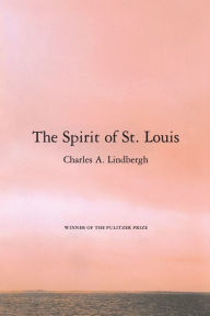 Title: The Spirit of St. Louis, Author: Charles A. Lindbergh