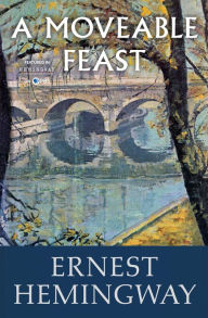 Title: A Moveable Feast, Author: Ernest Hemingway