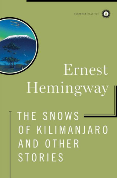 The Snows of Kilimanjaro and Other Stories