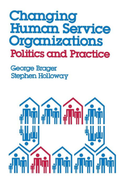 Changing Human Service Organizations