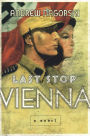 Last Stop Vienna: A Novel