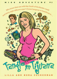 Title: Tangle in Tijuana: Miss Adventure #1, Author: Lilla Zuckerman