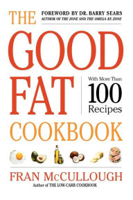 Title: The Good Fat Cookbook, Author: Fran McCullough