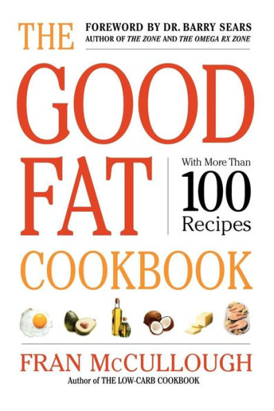 The Good Fat Cookbook