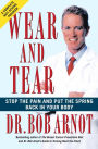 Wear and Tear: The Complete Program to Stop the Pain and Put Back the Spring in Your Joints