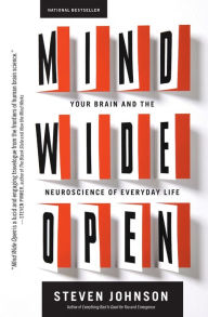 Title: Mind Wide Open: Your Brain and the Neuroscience of Everyday Life, Author: Steven Johnson