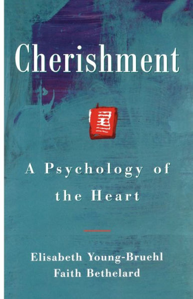 Cherishment: A Psychology of the Heart
