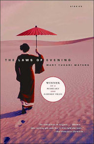 Title: The Laws of Evening: Stories, Author: Mary Yukari Waters