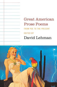 Title: Great American Prose Poems: From Poe to the Present, Author: David Lehman