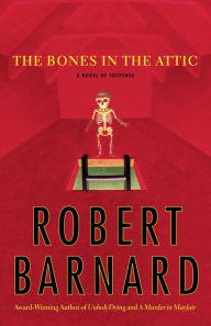 Title: The Bones in the Attic (Charlie Peace Series #7), Author: Robert Barnard