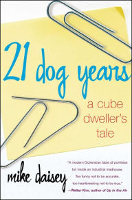 Title: 21 Dog Years: Doing Time @ Amazon.com, Author: Mike Daisey