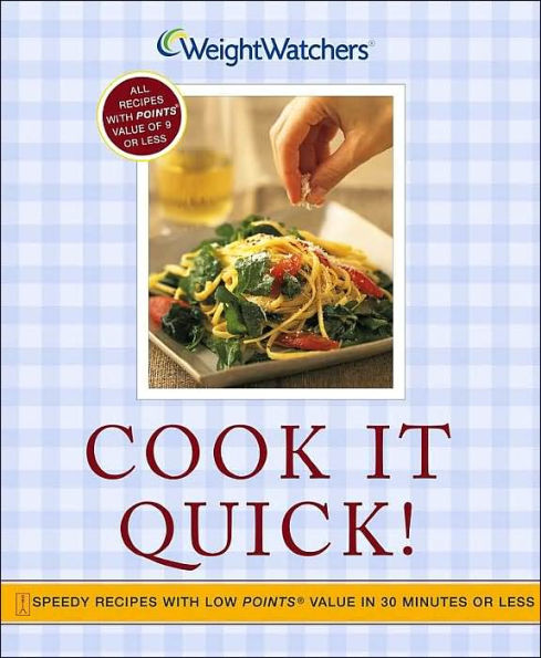 Cook It Quick!: Speedy Recipes with Low POINTS Value in 30 Minutes or Less