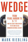 Alternative view 1 of Wedge: From Pearl Harbor to 9/11: How the Secret War between the FBI and CIA Has Endangered National Security