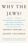 Why the Jews?: The Reason for Antisemitism