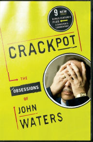 Title: Crackpot: The Obsessions of John Waters, Author: John Waters