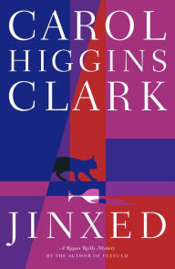 Title: Jinxed (Regan Reilly Series #6), Author: Carol Higgins Clark