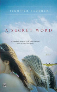 Title: A Secret Word: A Novel, Author: Jennifer Paddock