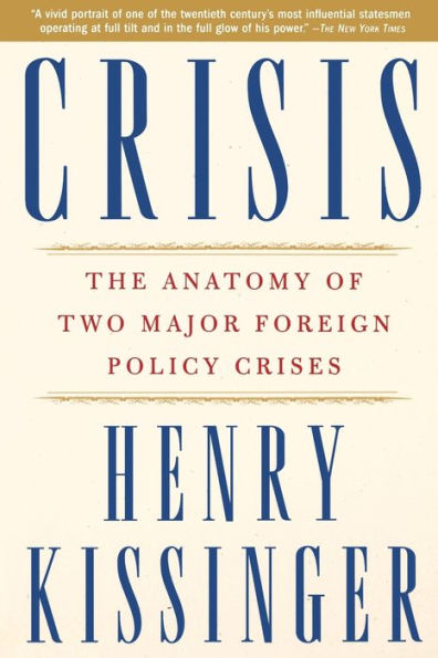 Crisis: The Anatomy of Two Major Foreign Policy Crises