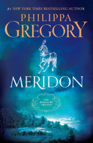 Title: Meridon (Wideacre Trilogy #3), Author: Philippa Gregory