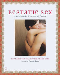 Title: Ecstatic Sex: A Guide to the Pleasures of Tantra, Author: Ma Ananda Sarita