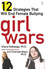 Girl Wars: 12 Strategies That Will End Female Bullying