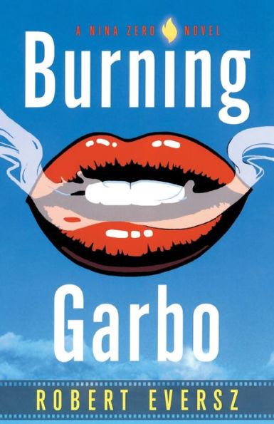 Burning Garbo: A Nina Zero Novel