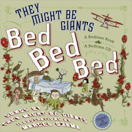 Title: Bed, Bed, Bed, Author: John Flansburgh