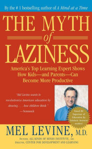 Title: The Myth of Laziness, Author: Mel Levine M.D.